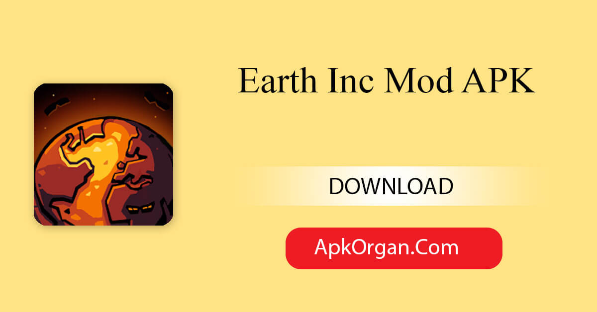 Earth Inc Mod APK