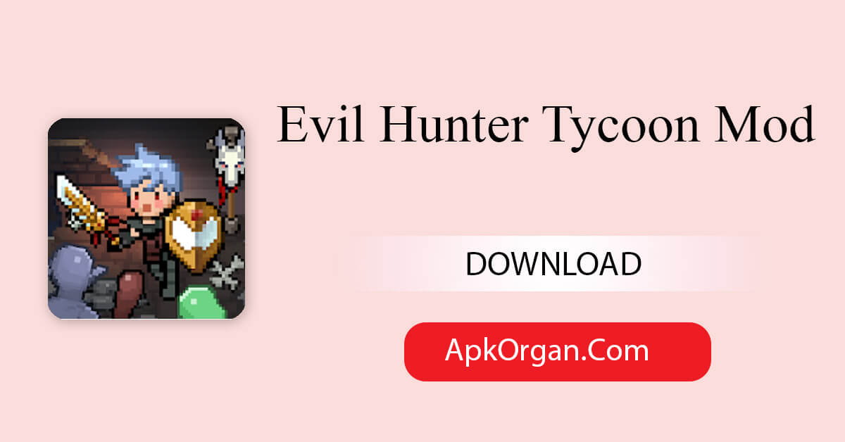 Evil Hunter Tycoon Mod