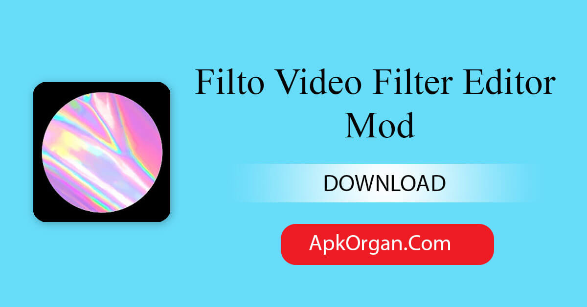 Filto Video Filter Editor Mod