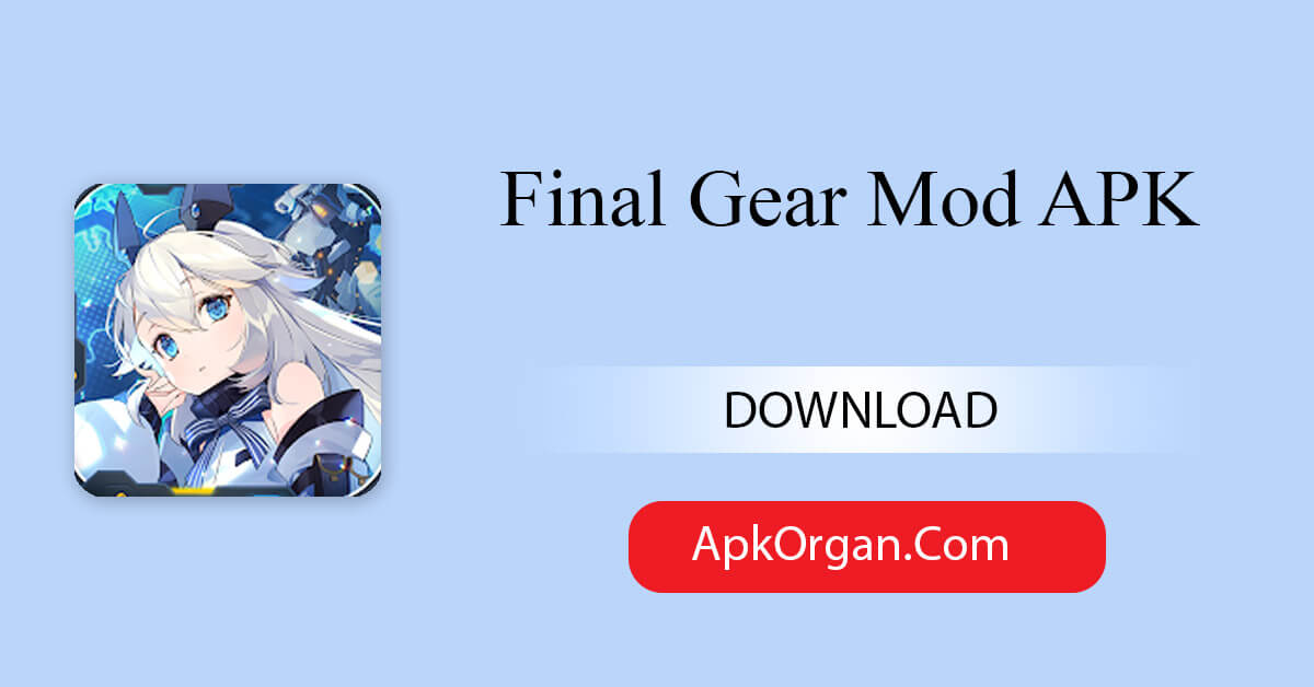 Final Gear Mod APK