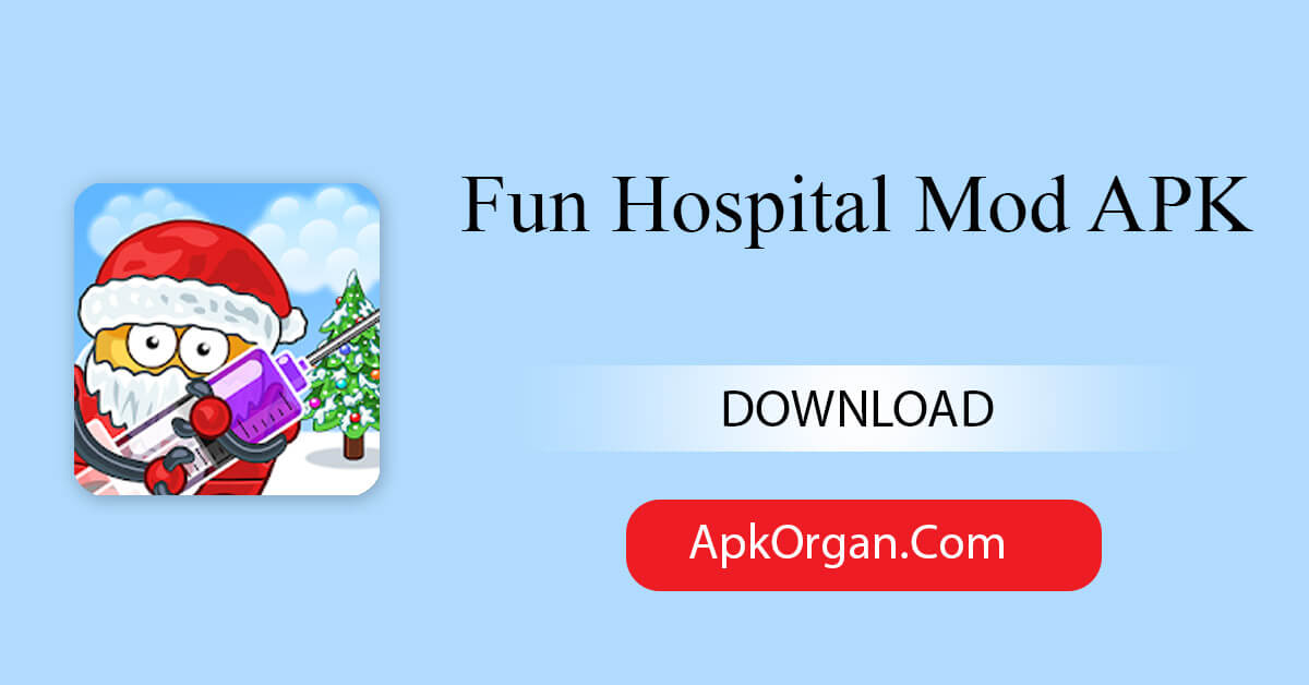 Fun Hospital Mod APK