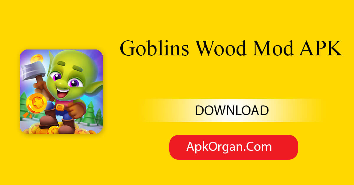 Goblins Wood Mod APK
