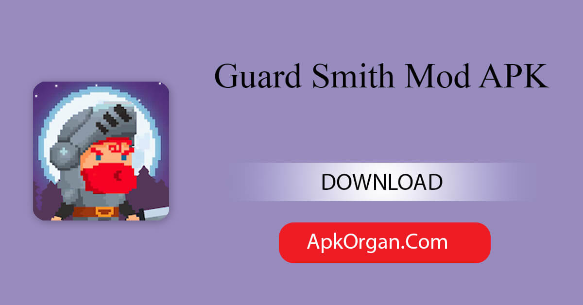 Guard Smith Mod APK
