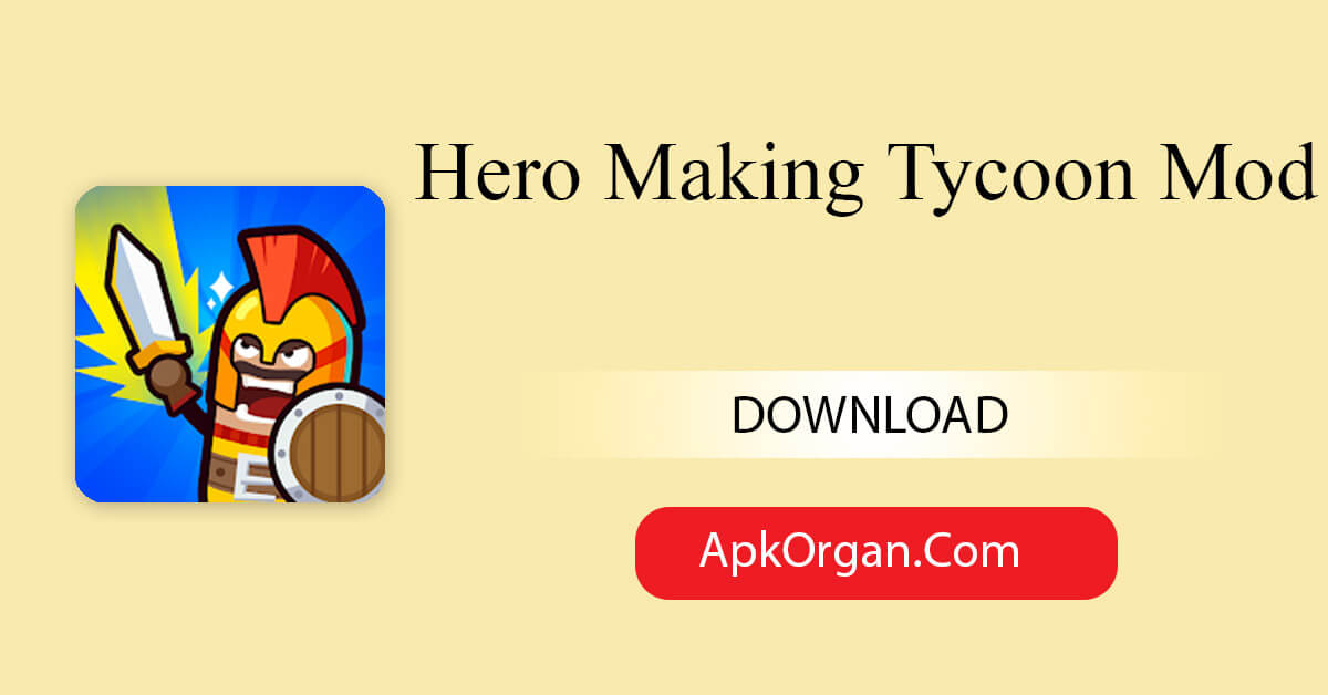Hero Making Tycoon Mod