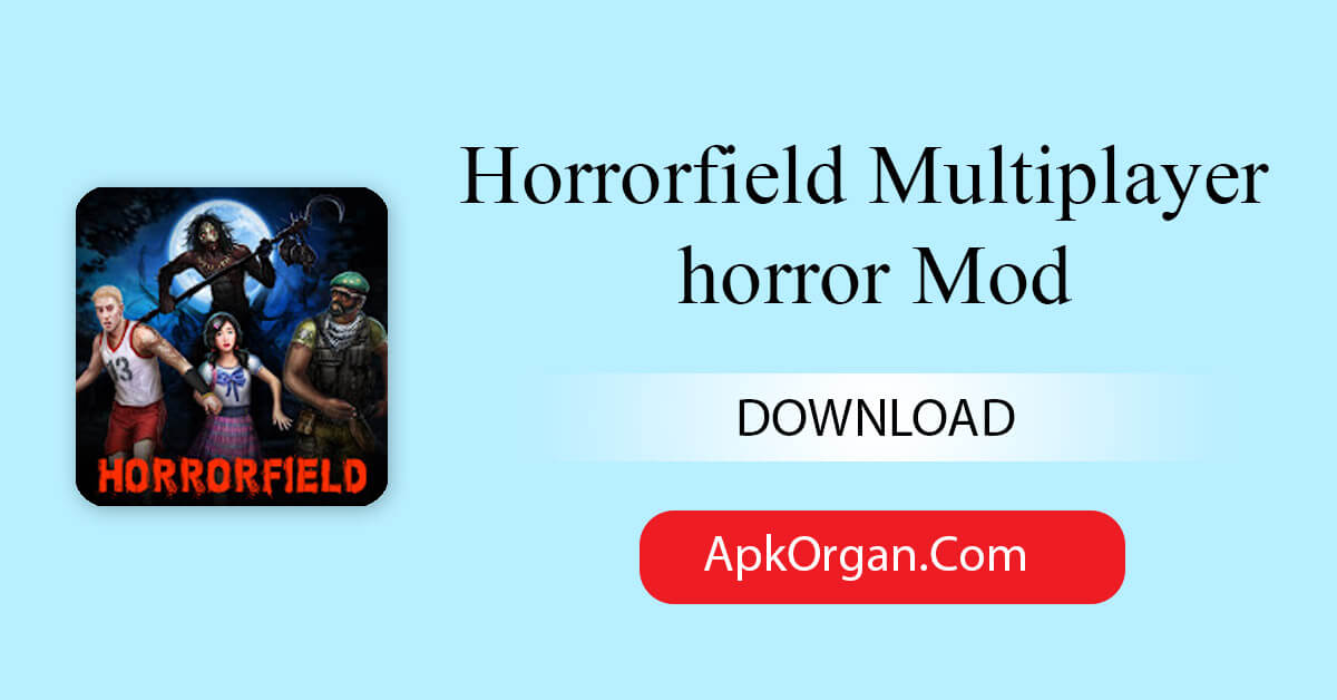 Horrorfield Multiplayer horror Mod