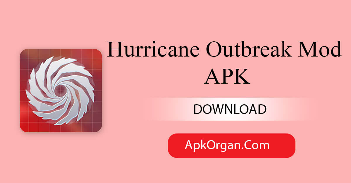 Hurricane Outbreak Mod APK