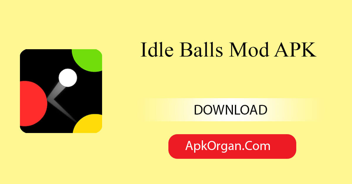 Idle Balls Mod APK