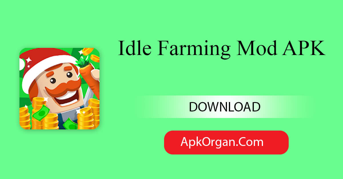 Idle Farming Mod APK