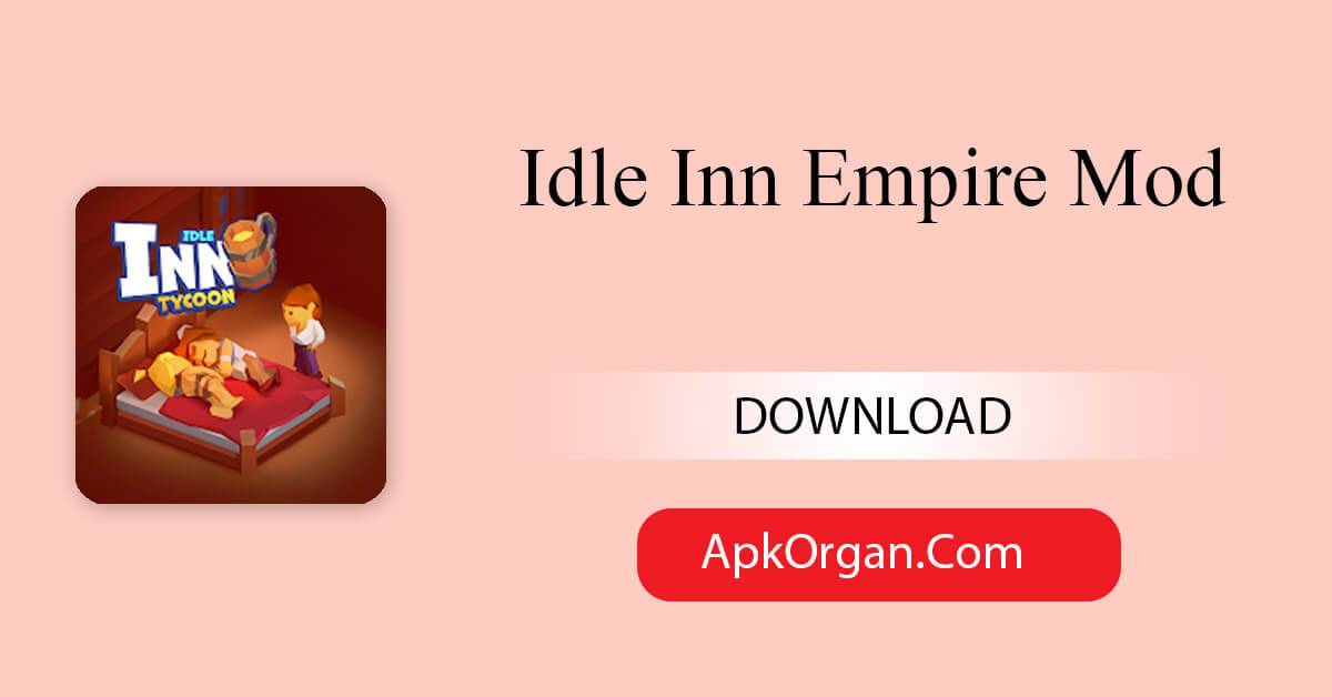 Idle Inn Empire Mod