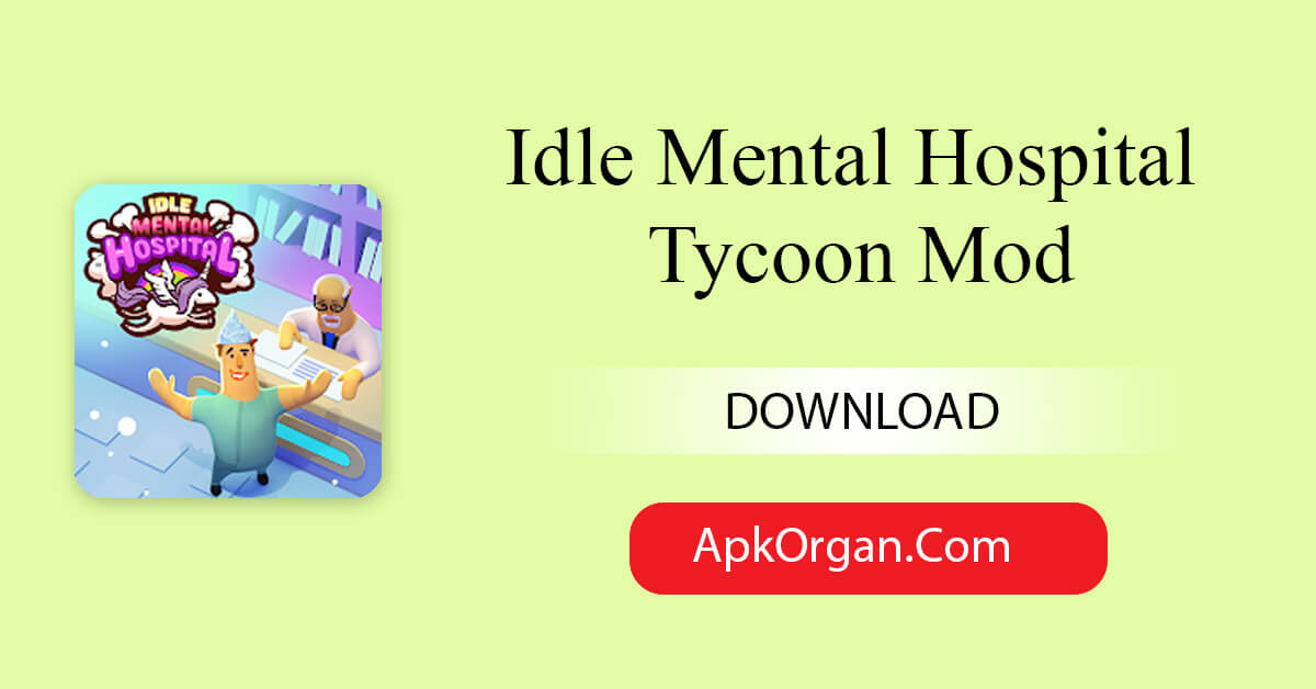 Idle Mental Hospital Tycoon Mod