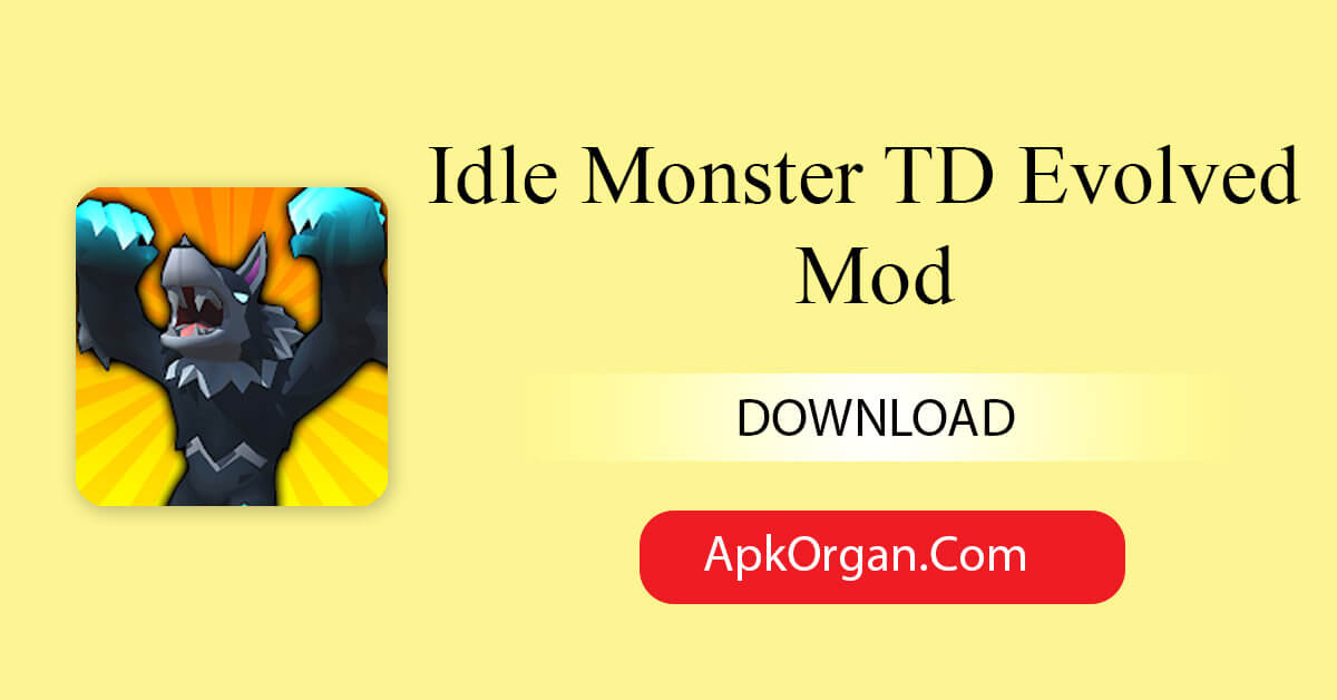 Idle Monster TD Evolved Mod
