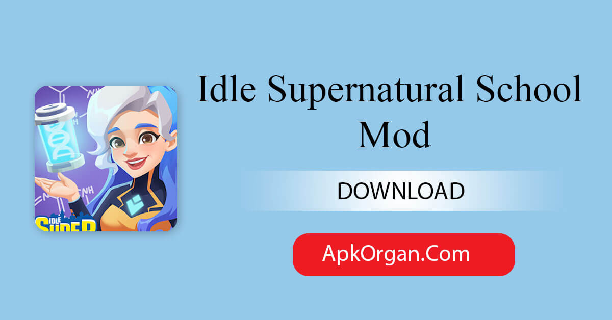 Idle Supernatural School Mod