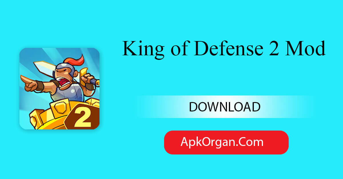 King of Defense 2 Mod