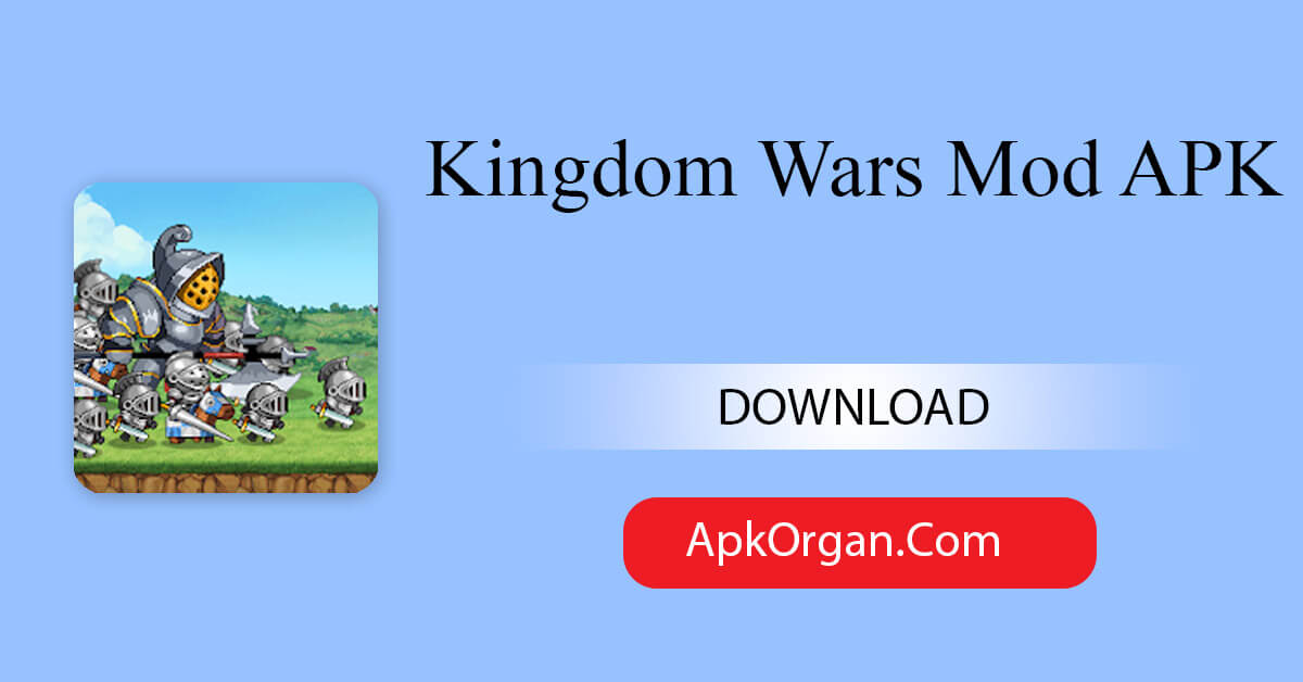 Kingdom Wars Mod APK