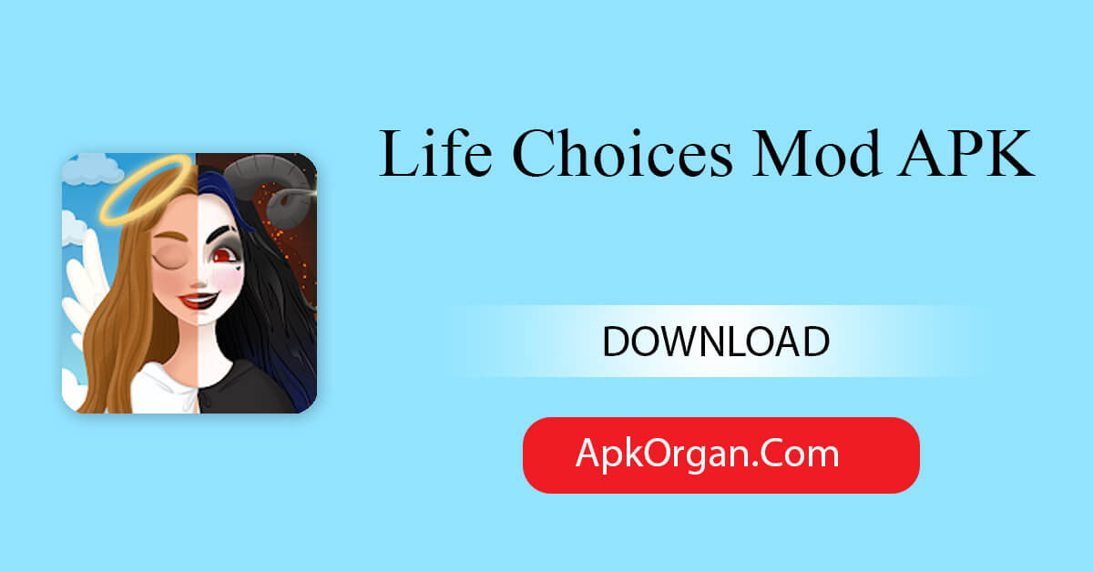 Life Choices Mod APK