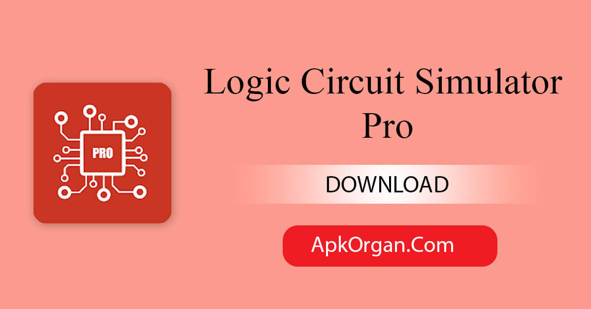 Logic Circuit Simulator Pro