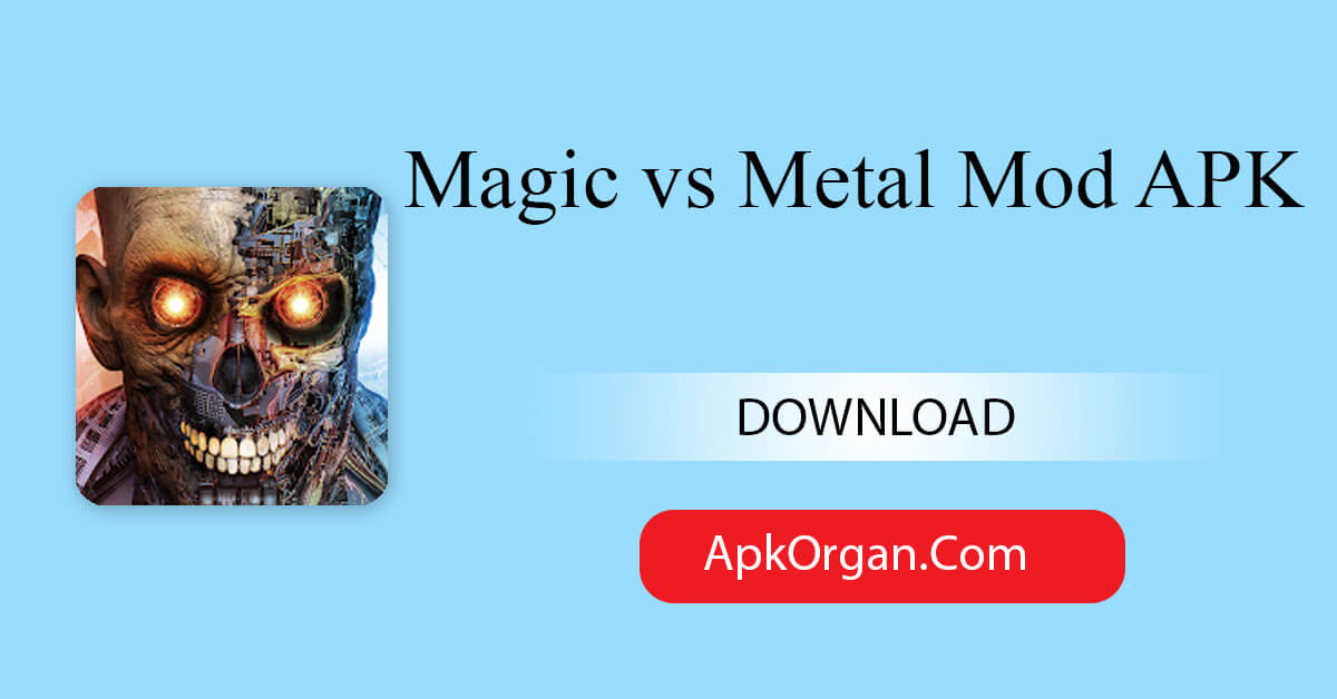 Magic vs Metal Mod APK