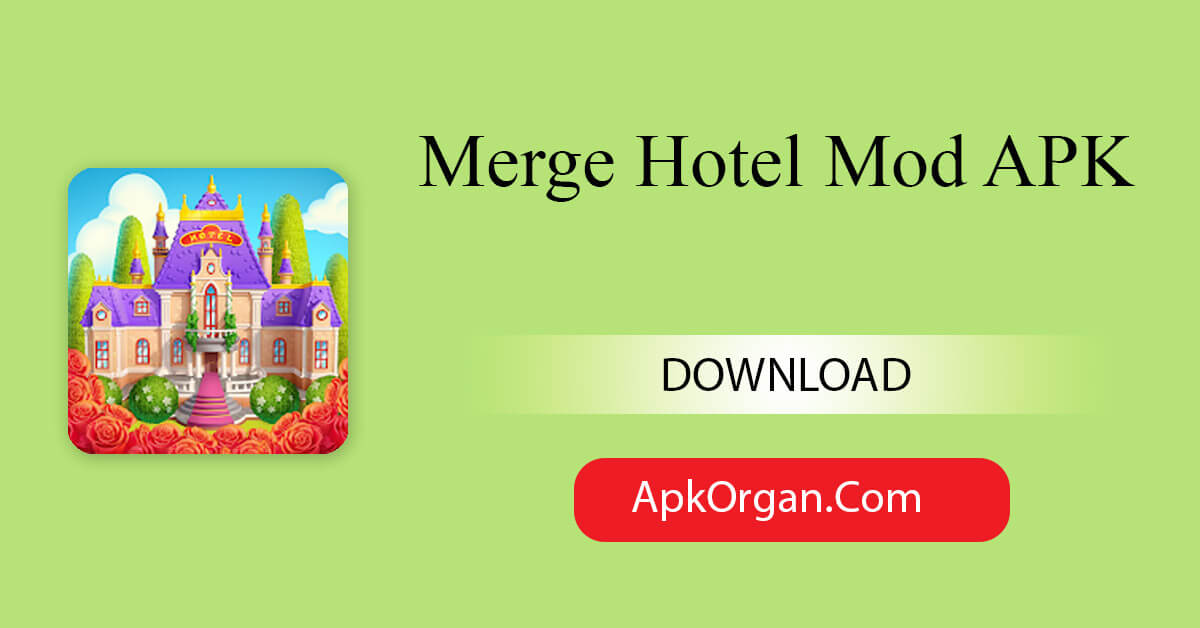 Merge Hotel Mod APK