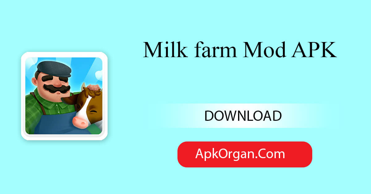 Milk farm Mod APK