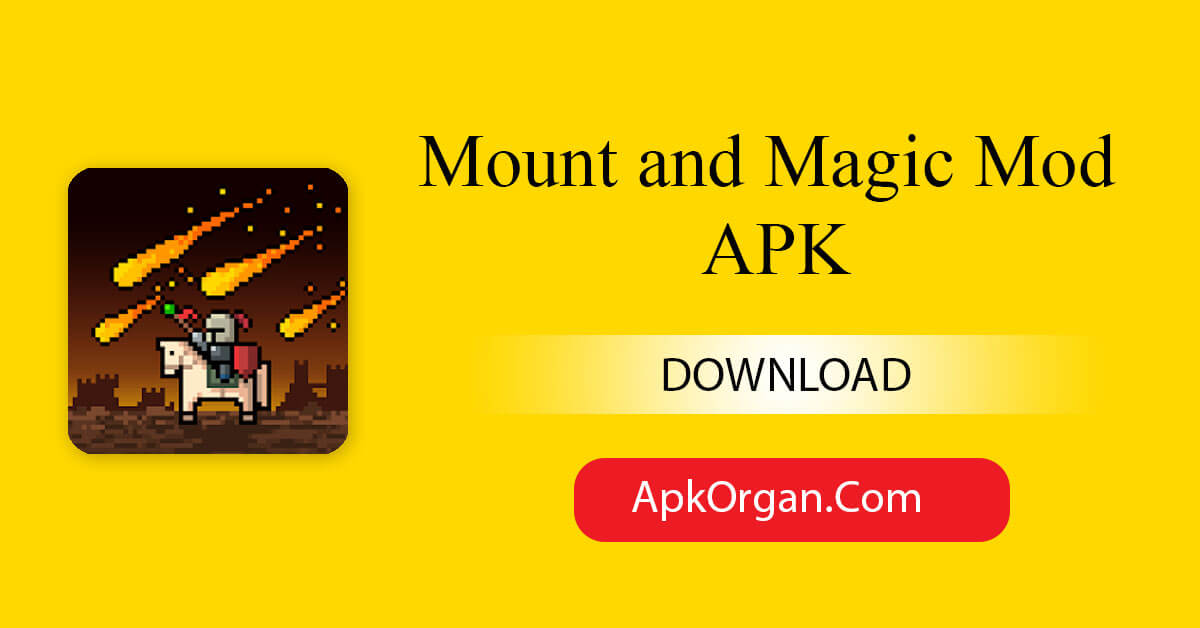 Mount and Magic Mod APK