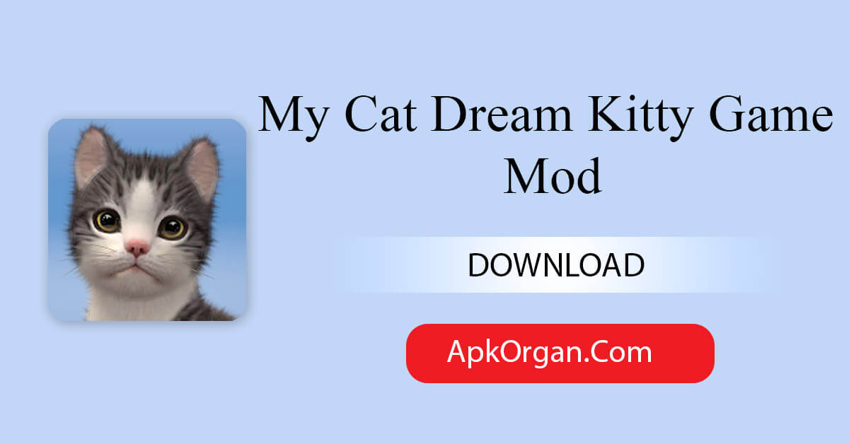 My Cat Dream Kitty Game Mod
