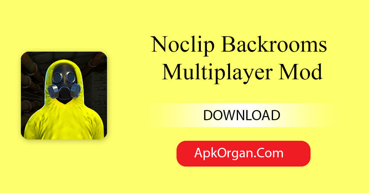Noclip Backrooms Multiplayer Mod