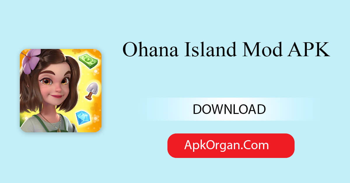 Ohana Island Mod APK