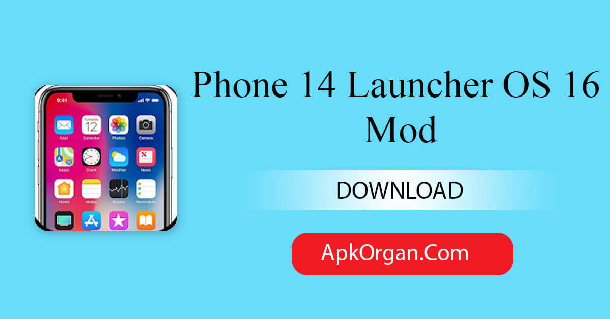 Phone 14 Launcher OS 16 Mod