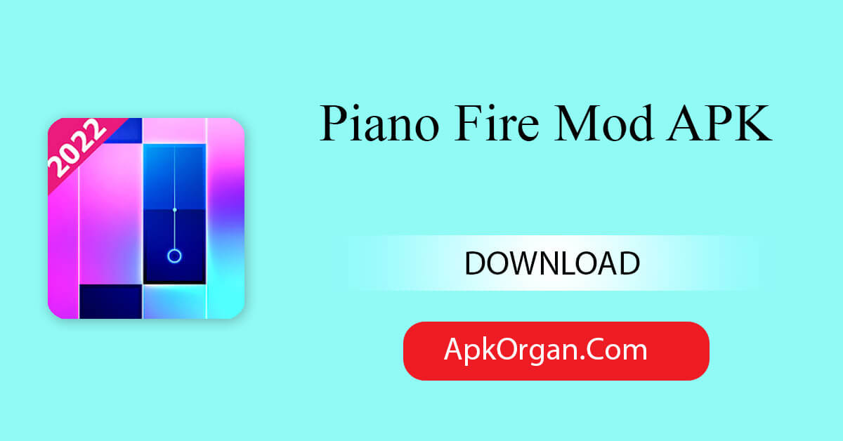 Piano Fire Mod APK