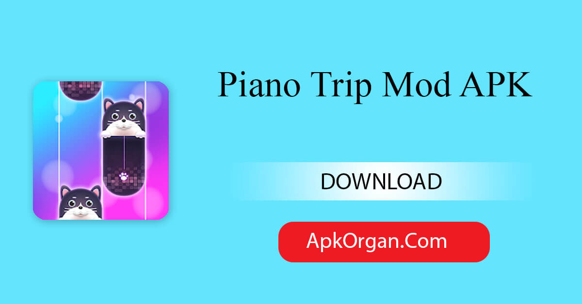 Piano Trip Mod APK