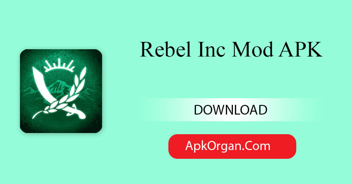 Rebel Inc Mod APK
