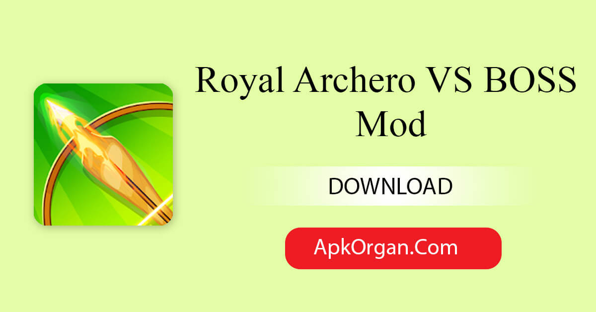 Royal Archero VS BOSS Mod