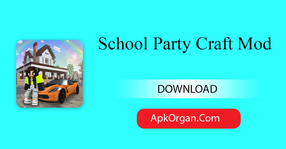 School Party Craft Mod