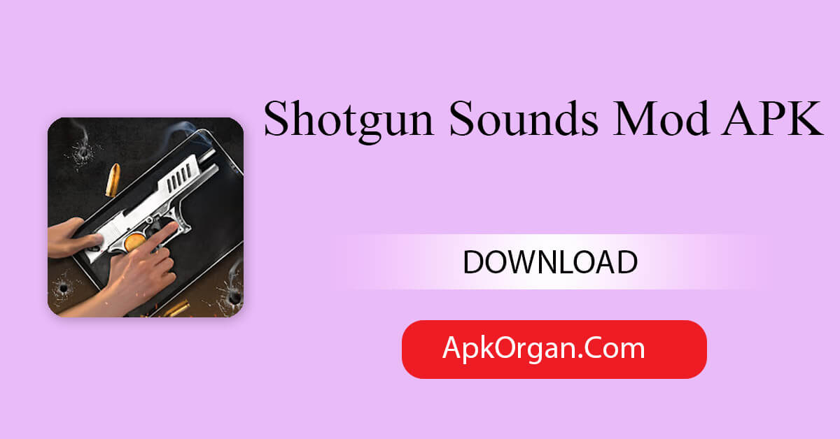 Shotgun Sounds Mod APK