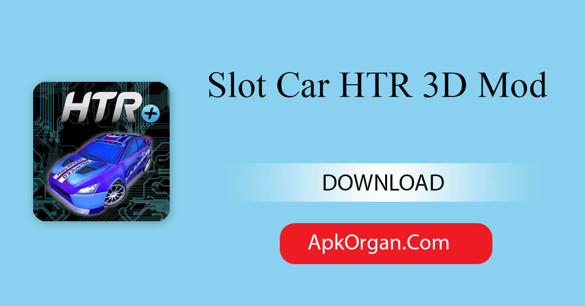 Slot Car HTR 3D Mod