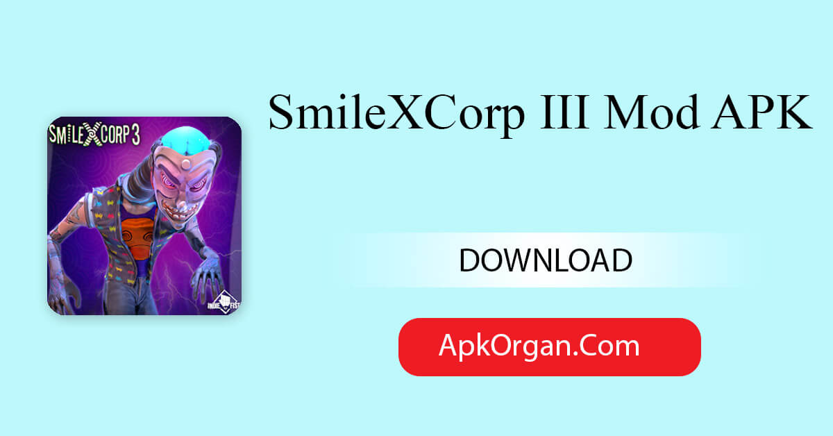 SmileXCorp III Mod APK