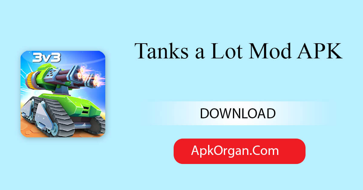 Tanks a Lot Mod APK