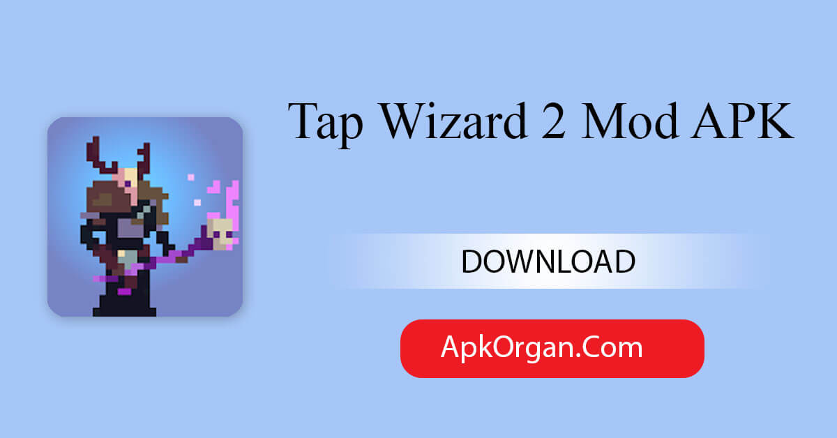 Tap Wizard 2 Mod APK