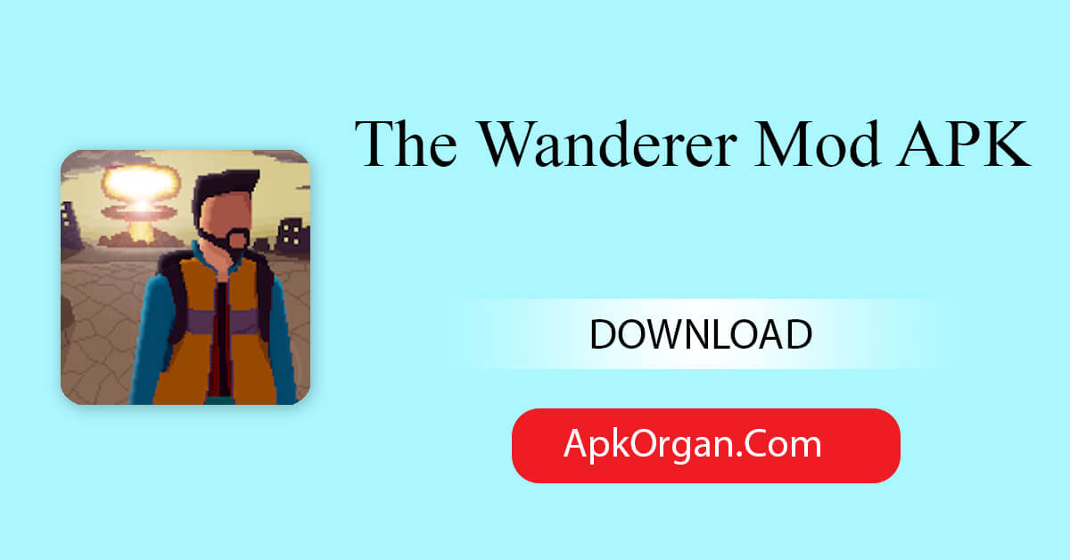 The Wanderer Mod APK