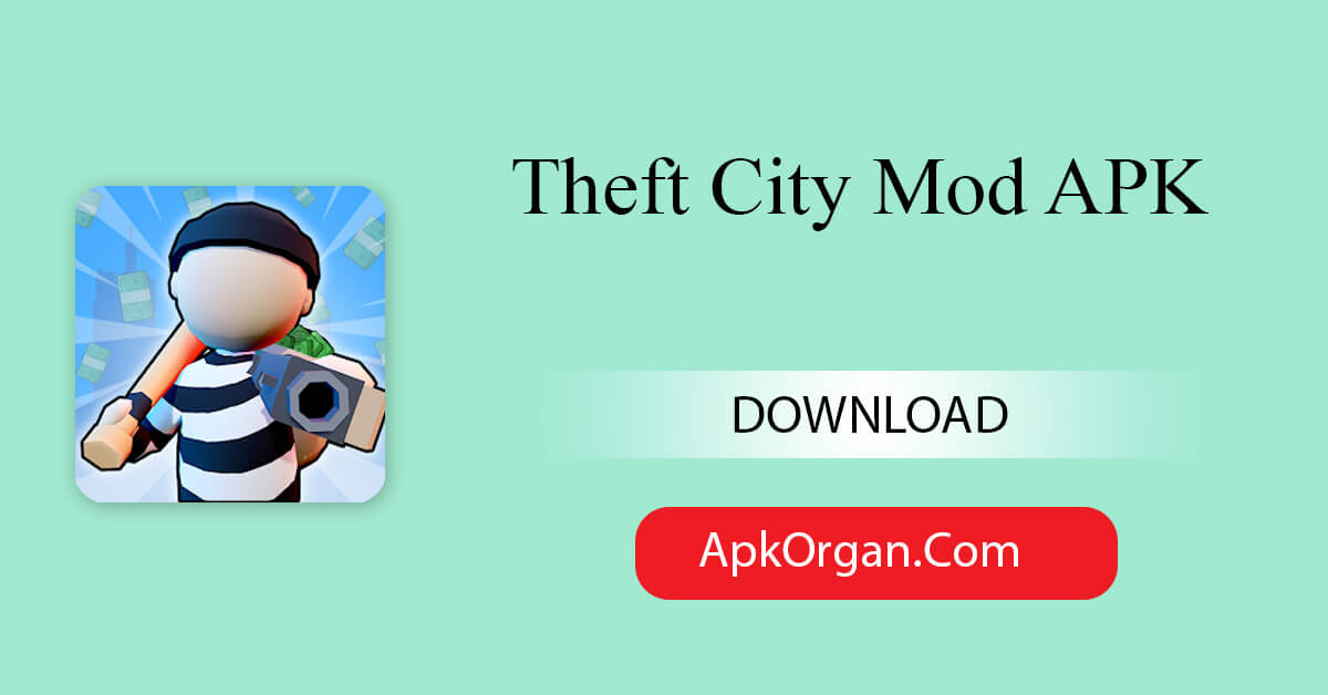 Theft City Mod APK
