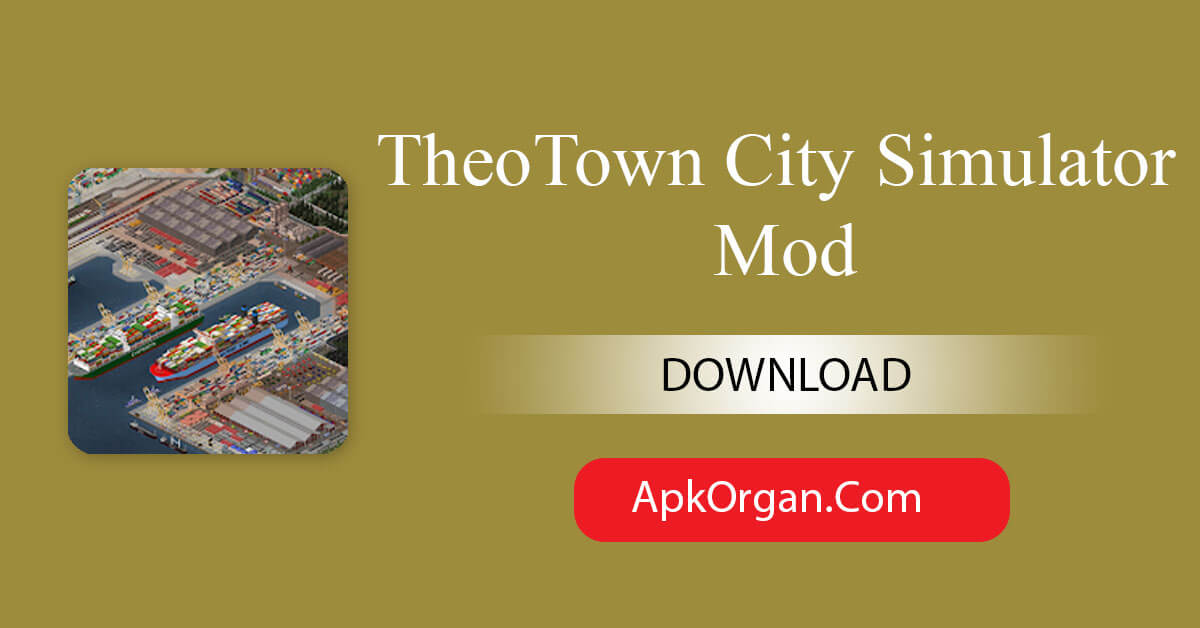 TheoTown City Simulator Mod