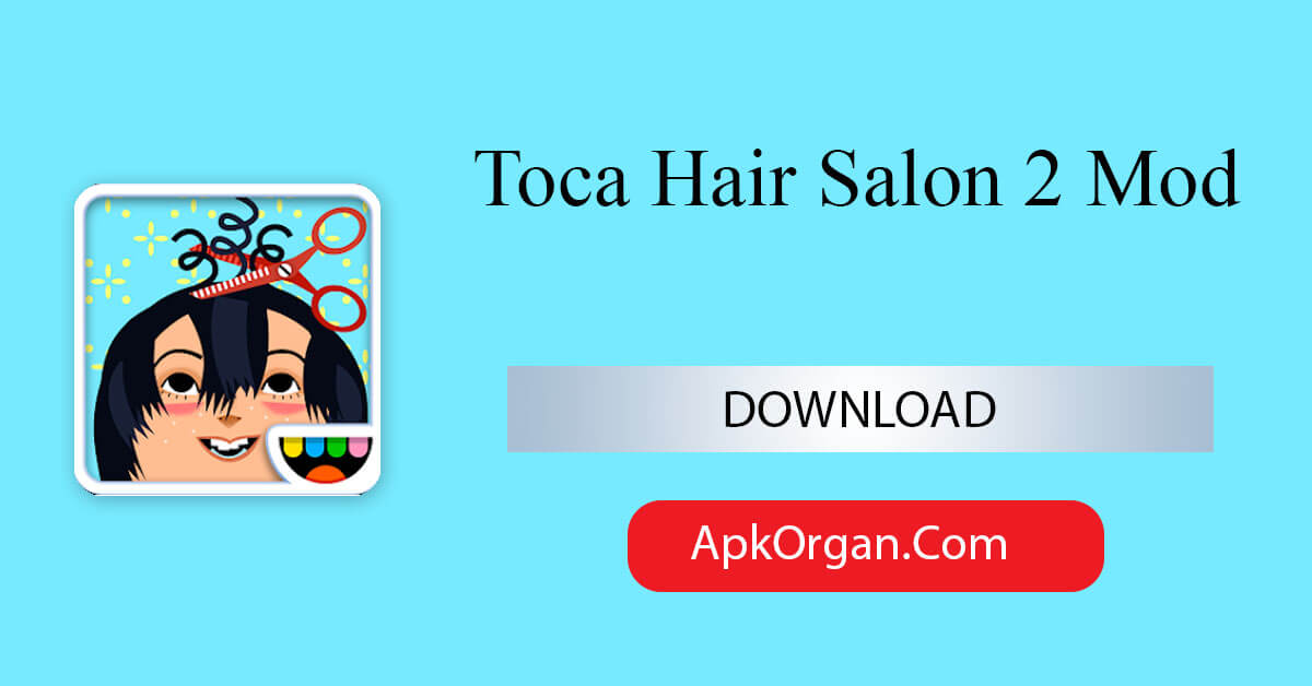 Toca Hair Salon 2 Mod