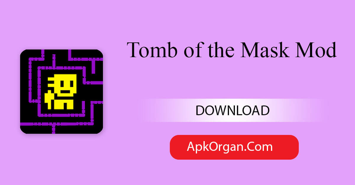 Tomb of the Mask Mod