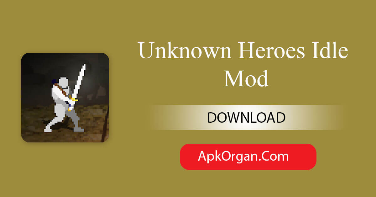 Unknown Heroes Idle Mod