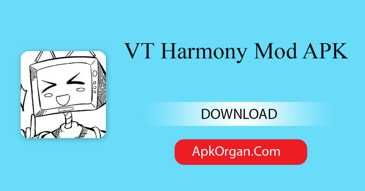 VT Harmony Mod APK