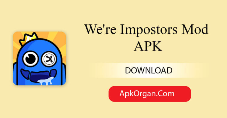 We're Impostors Mod APK