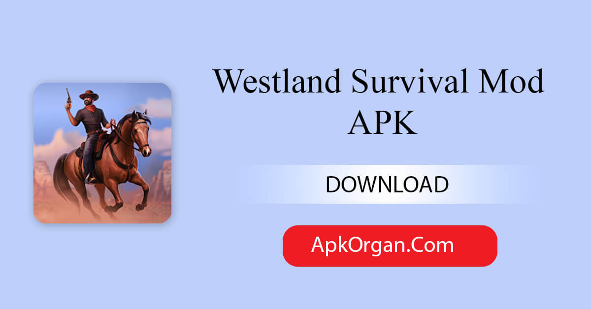 Westland Survival Mod APK