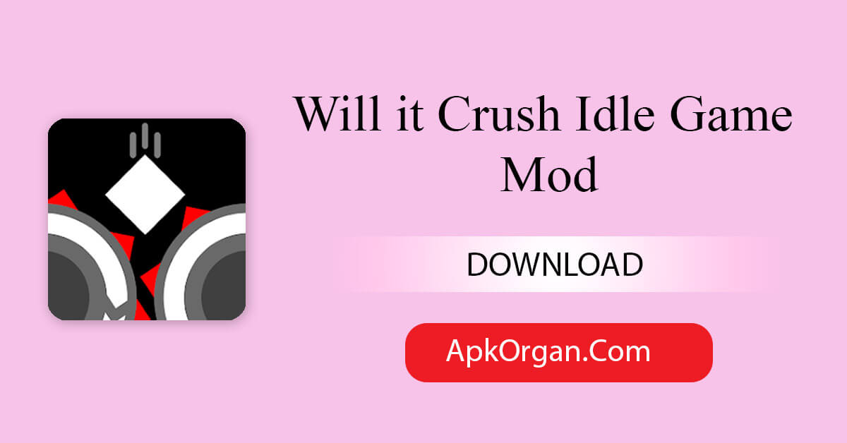Will it Crush Idle Game Mod
