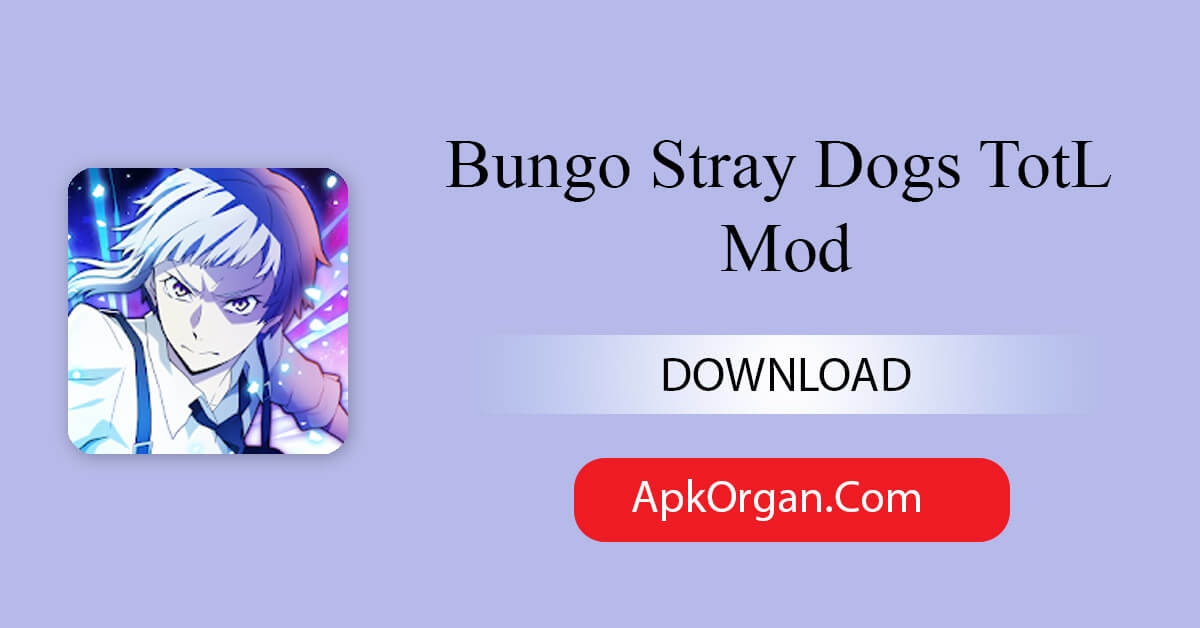Bungo Stray Dogs TotL Mod