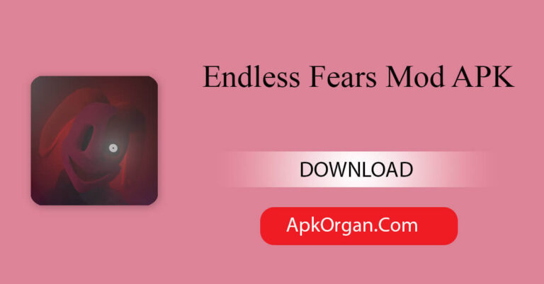 Endless Fears Mod APK